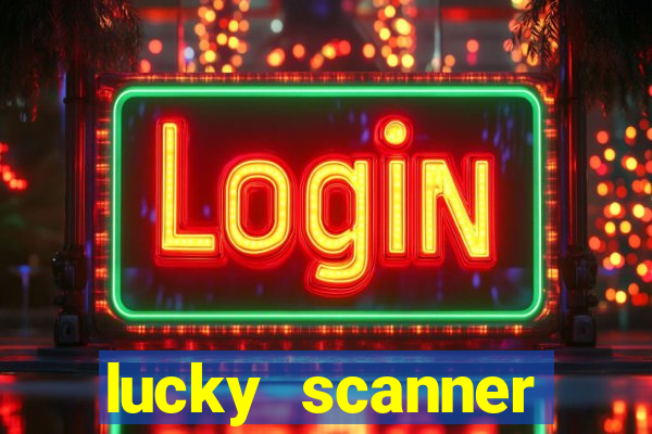 lucky scanner leitor da sorte